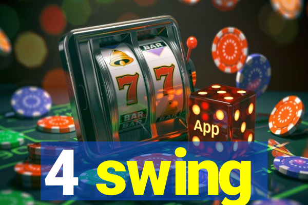 4 swing